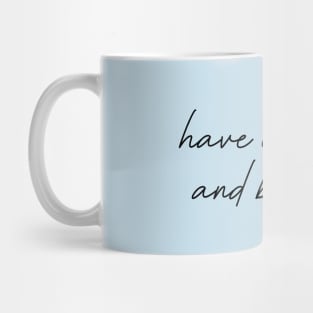 Have Courage Mug